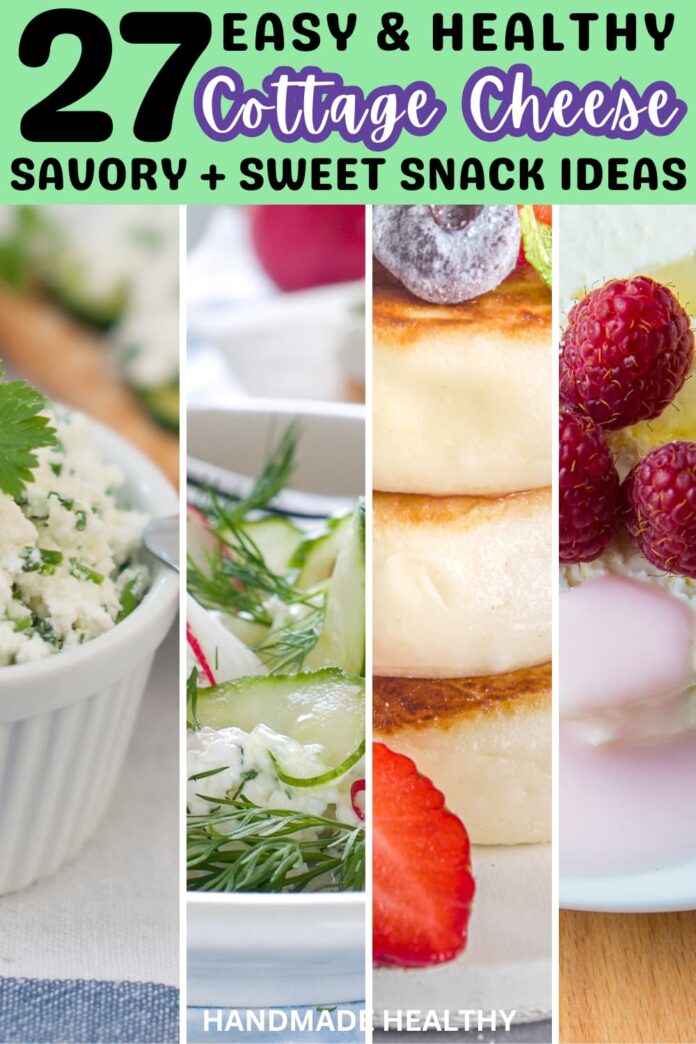 27-easy-and-healthy-cottage-cheese-snack-ideas-to-try-handmade-healthy