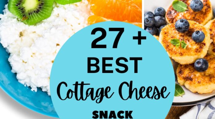 27 Easy and Healthy Cottage Cheese Snack Ideas to Try cottage cheese snack ideas