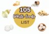 105 Complete White Food List You Should Know + Healthy Tips white food list